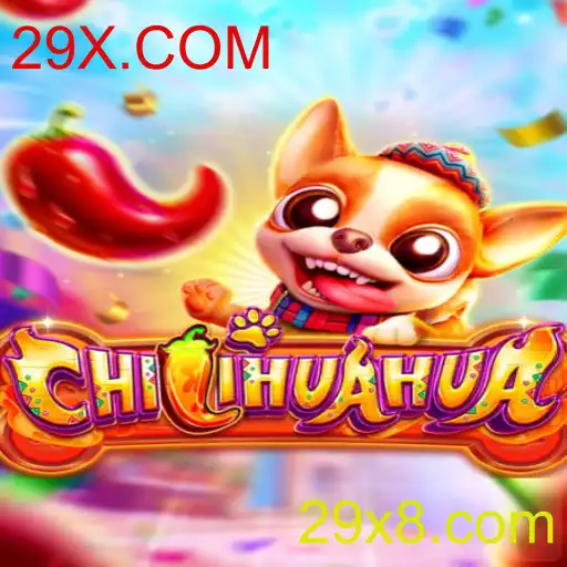 Descubra o Universo do Jogo CHILIHUAHUA com 29X.COM